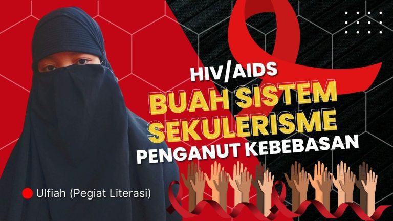 HIV/AIDS, Buah Sistem Sekulerisme Penganut Kebebasan 3 HIV/AIDS, Buah Sistem Sekulerisme Penganut Kebebasan