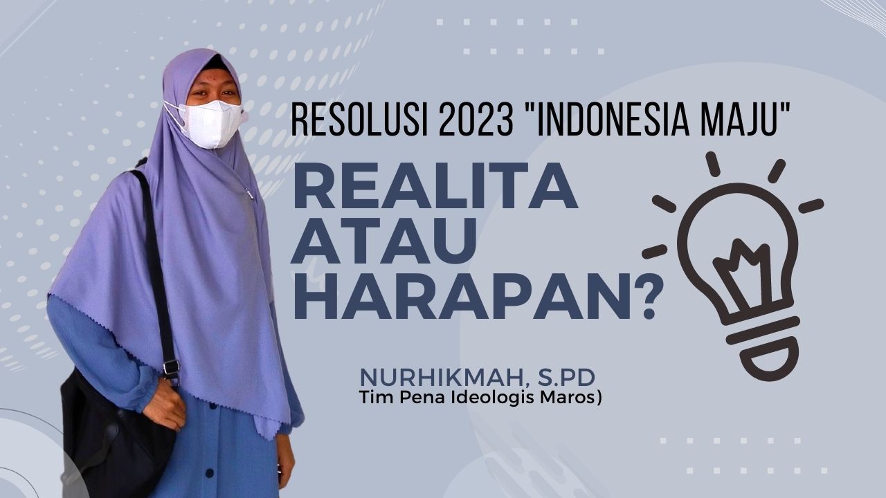Resolusi 2023 "Indonesia Maju" : Realita atau Harapan?