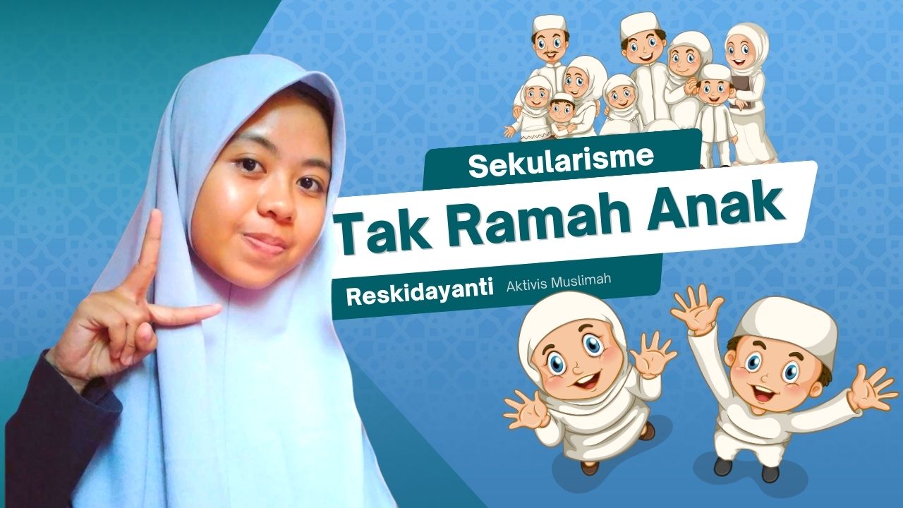 Sekularisme Tak Ramah Anak 2 Sekularisme Tak Ramah Anak