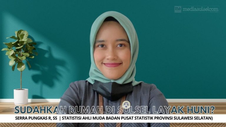 Sudahkah Rumah di Sulsel Layak Huni? 4 Sudahkah Rumah di Sulsel Layak Huni?