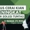 Kasus Cerai Kian Meningkat, Butuh Solusi Tuntas