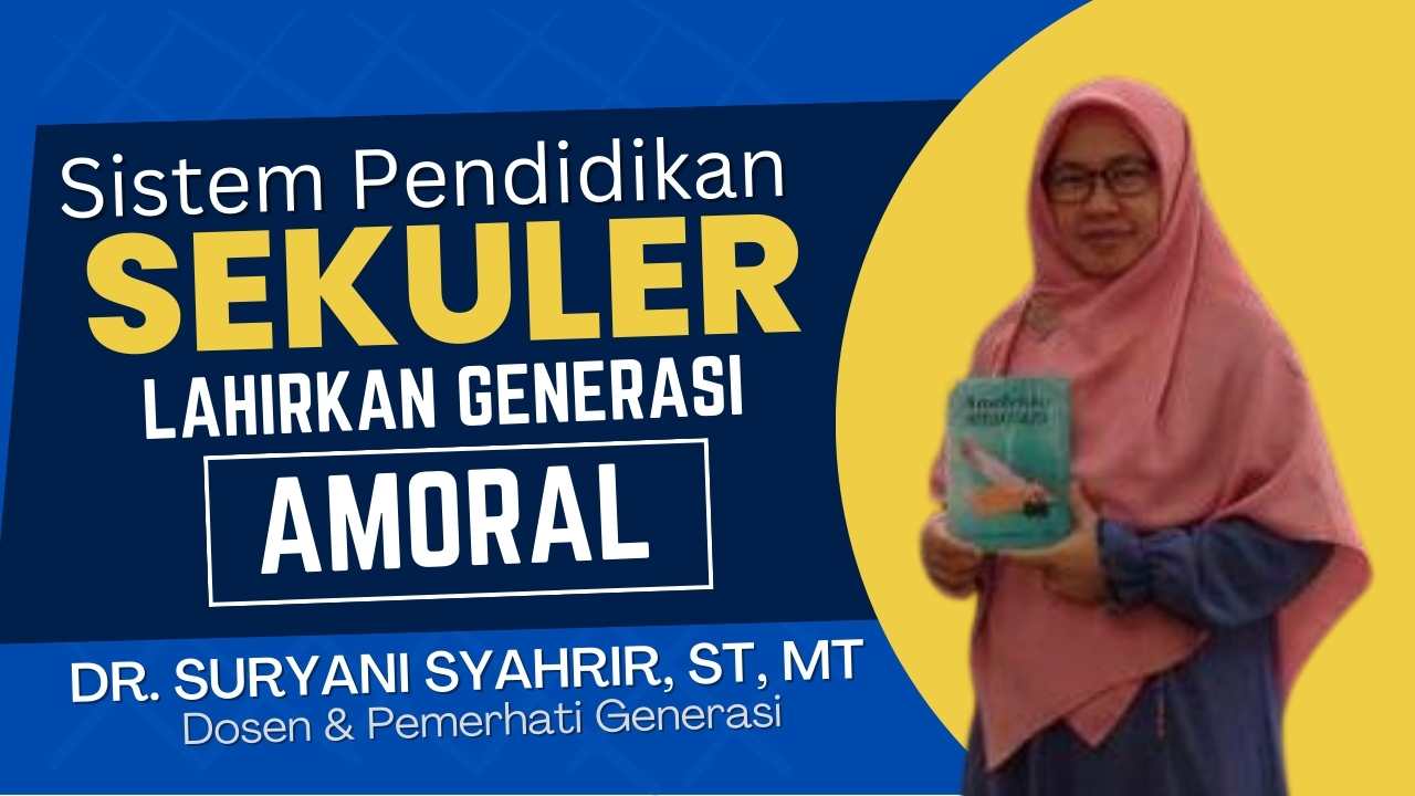 Sistem Pendidikan Sekuler Lahirkan Generasi Amoral