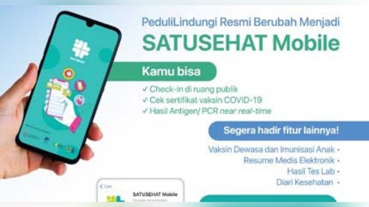 PeduliLindungi Resmi Bertransformasi Menjadi SatuSehat Mobile