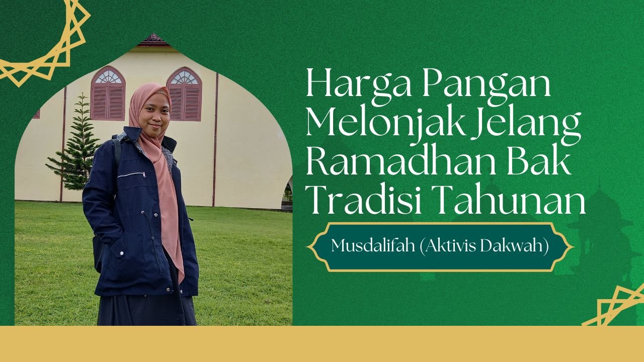 Harga Pangan Melonjak Jelang Ramadhan Bak Tradisi Tahunan