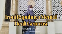 Ironi Rapuhnya Mental Healt Generasi
