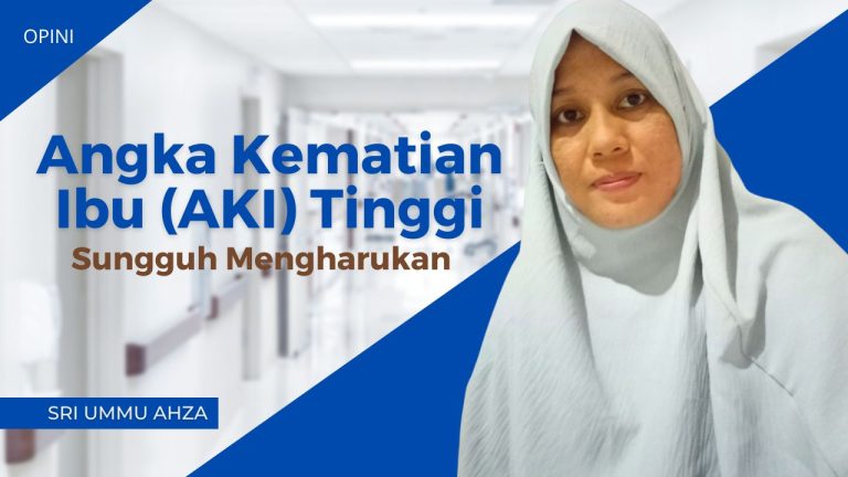Angka Kematian Ibu (AKI) Tinggi, Sungguh Mengharukan! 4 Angka Kematian Ibu (AKI) Tinggi, Sungguh Mengharukan