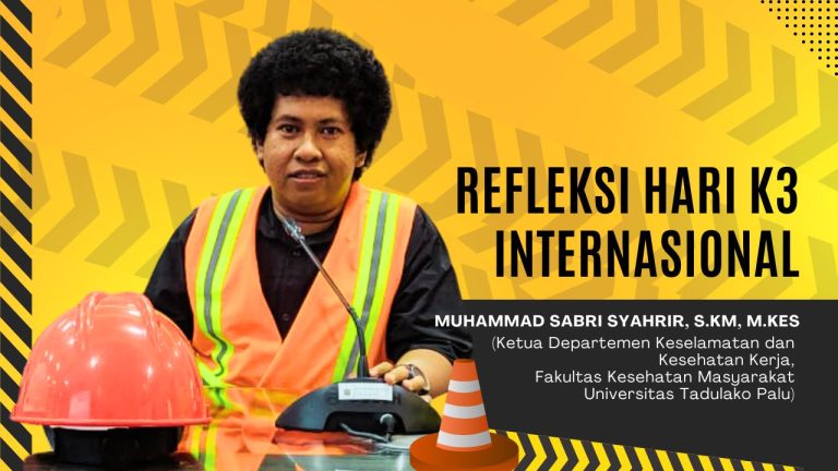 Refleksi Hari K3 Internasional 8 Muhammad Sabri Syahrir
