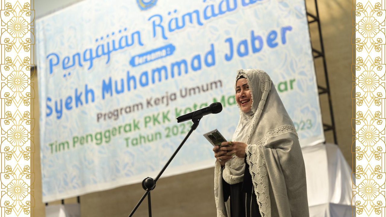 Perkuat Imtaq, PKK Makassar Gelar Pengajian Ramadan bersama Syekh Muhammad Jaber