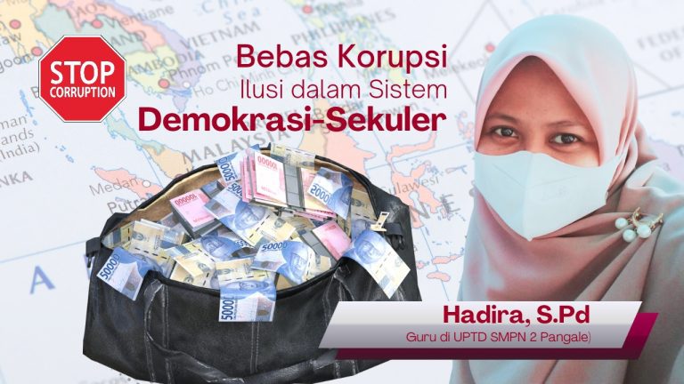 Bebas Korupsi, Ilusi dalam Sistem Demokrasi-Sekuler
