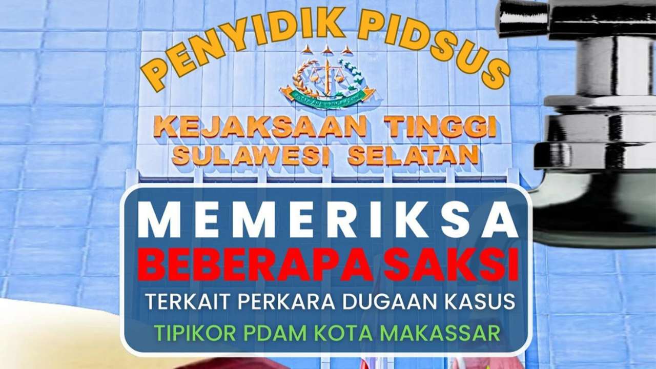 Kejati Sulsel Periksa 16 Saksi dalam Kasus PDAM Makassar 2 Kejati Sulsel Periksa 16 Saksi dalam Kasus PDAM Makassar