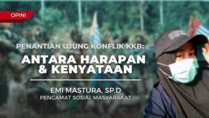 Penantian Ujung Konflik KKB: Antara Harapan dan Kenyataan