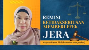 Remisi, Ketidakseriusan Memberi Efek Jera?