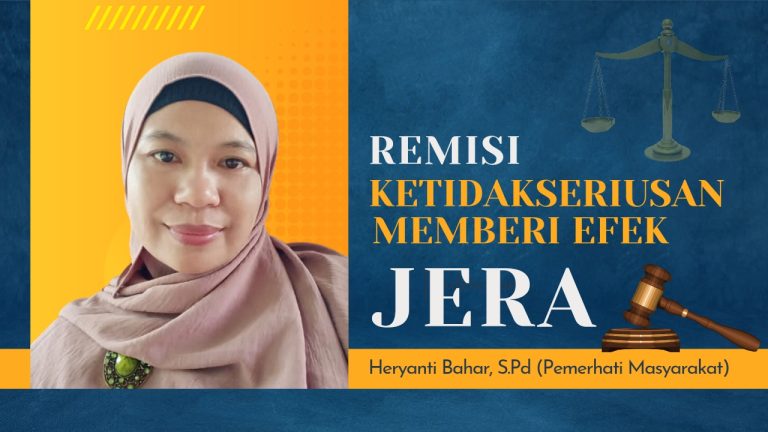 Remisi, Ketidakseriusan Memberi Efek Jera?