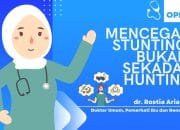 Mencegah Stunting, Bukan Sekadar Hunting