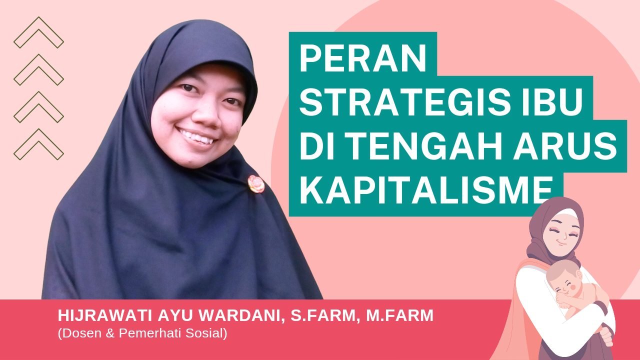Peran Strategis Ibu di Tengah Arus Kapitalisme