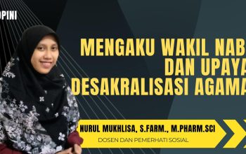 Mengaku Wakil Nabi dan Upaya Desakralisasi Agama