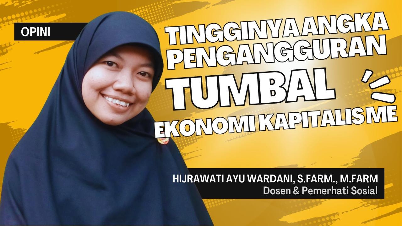 Tingginya Angka Pengangguran, Tumbal Ekonomi Kapitalisme