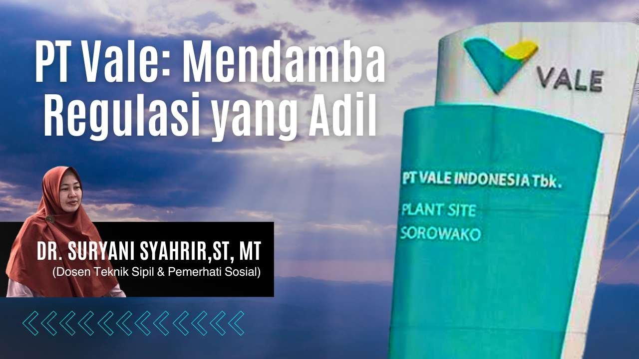 PT Vale: Mendamba Regulasi yang Adil