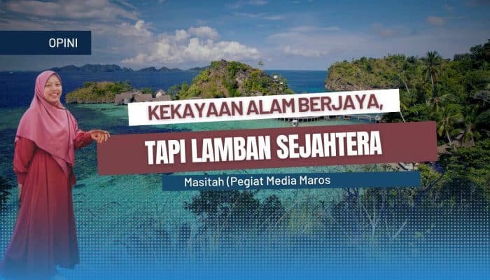 Kekayaan Alam Berjaya, Tapi Lamban Sejahtera