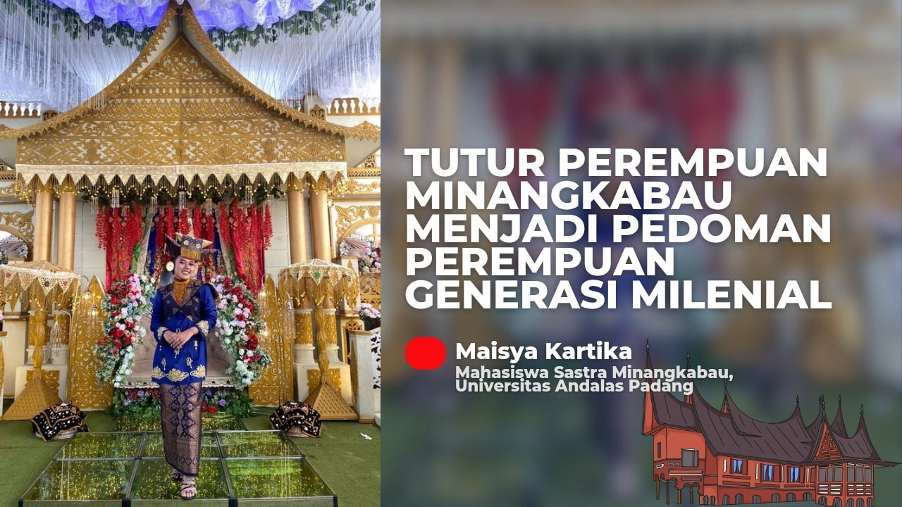 Tutur Perempuan Minangkabau Menjadi Pedoman Perempuan Generasi Milenial
