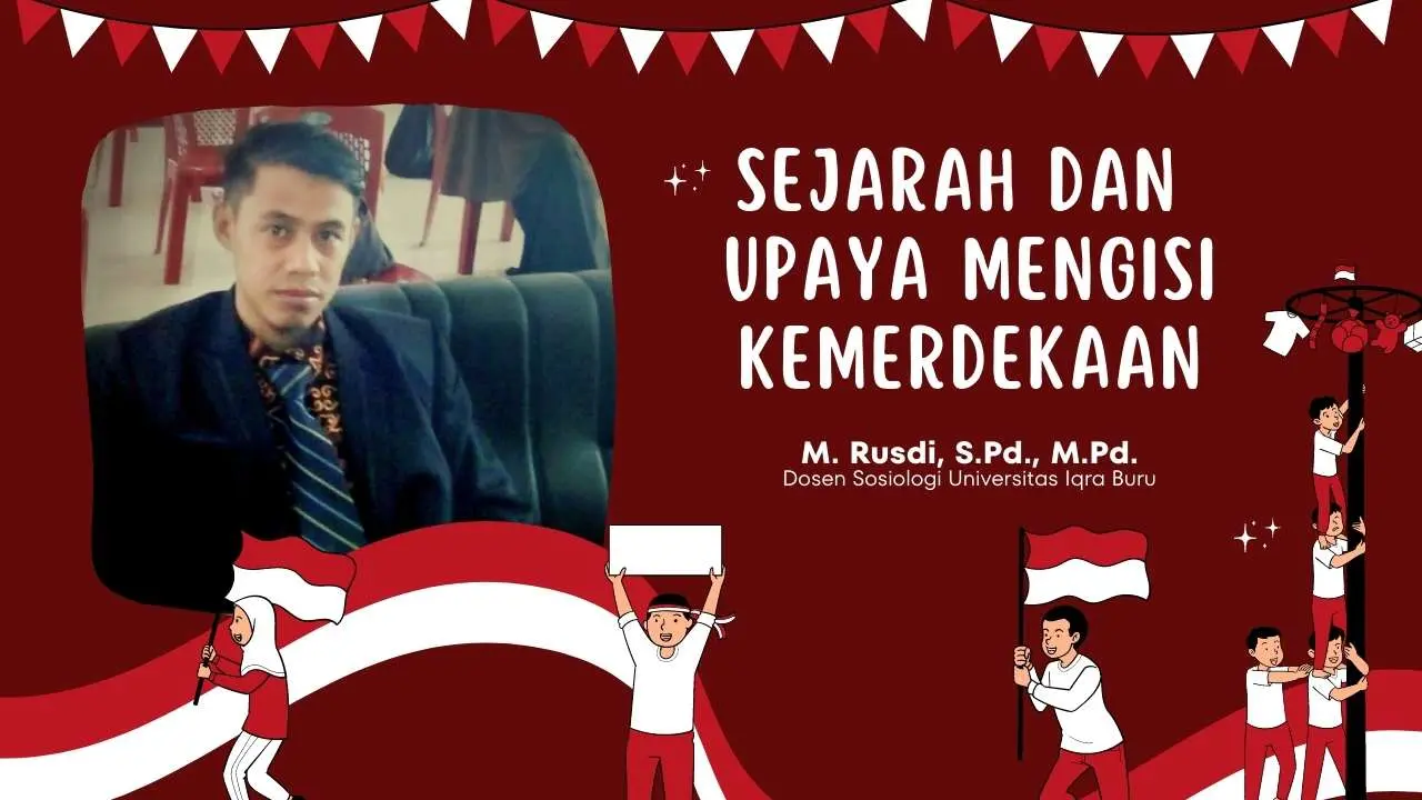 Sejarah dan Upaya Mengisi Kemerdekaan