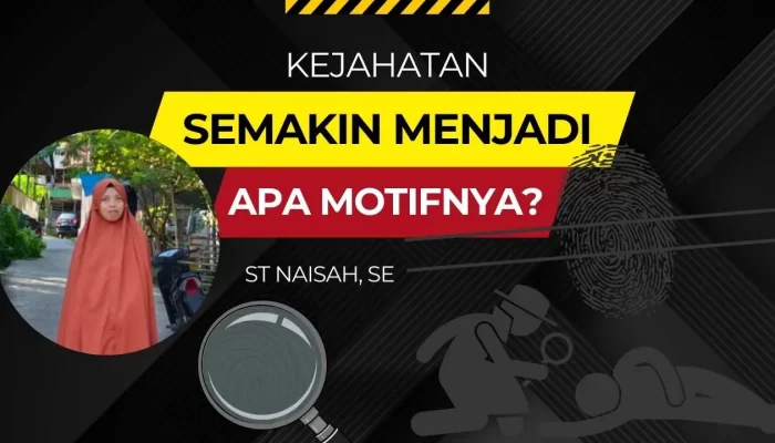 Kejahatan Semakin Menjadi, Apa Motifnya?