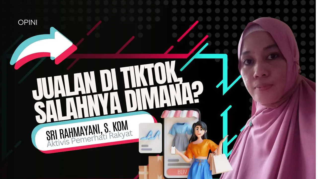 Jualan di Tiktok, Salahnya dimana?