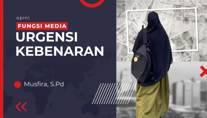 Fungsi Media dan Urgensi Kebenaran di Dalamnya