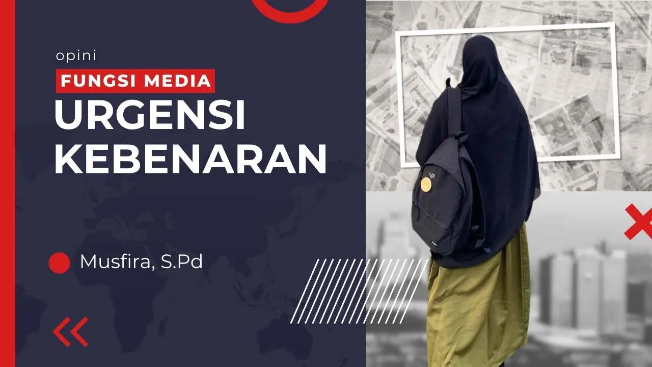Fungsi Media dan Urgensi Kebenaran di Dalamnya