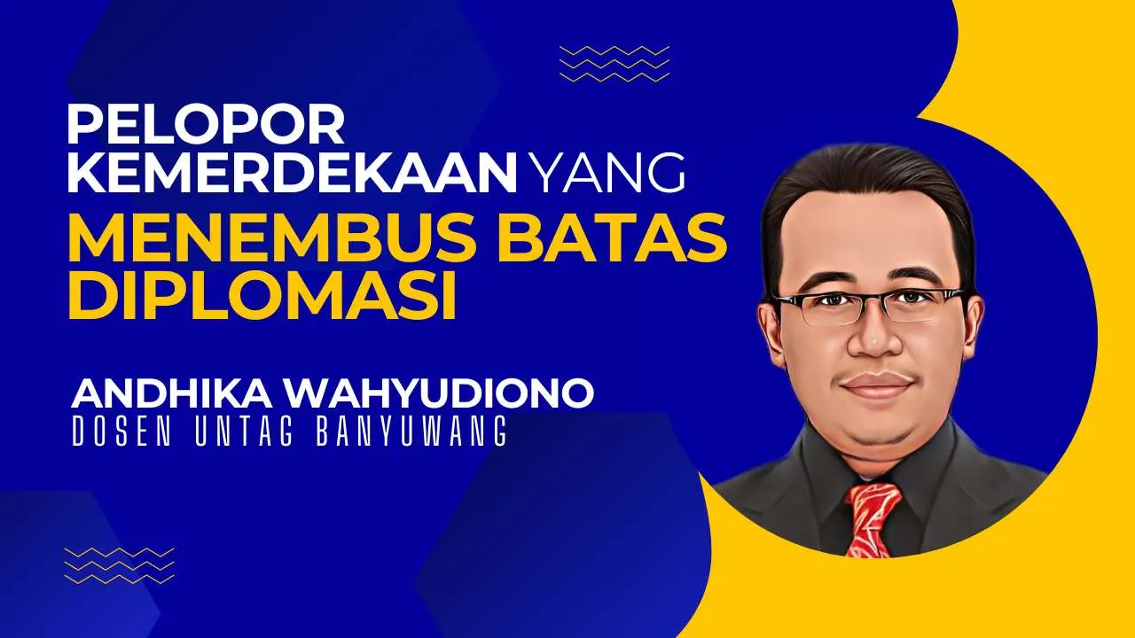 Pelopor Kemerdekaan yang Menembus Batas Diplomasi