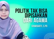 Politik Tak Bisa Dipisahkan dari Agama