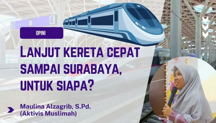 Lanjut Kereta Cepat sampai Surabaya, untuk siapa?