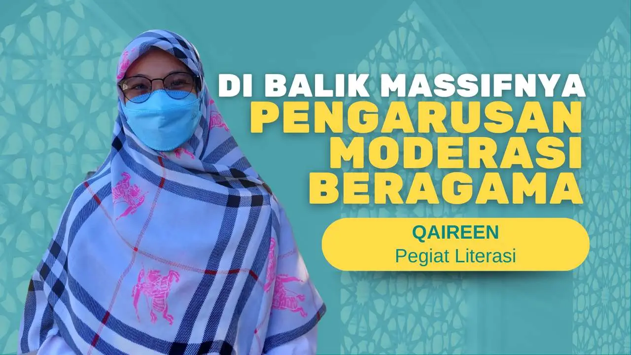 Di Balik Massifnya Pengarusan Moderasi Beragama