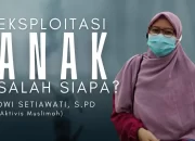 Eksploitasi Anak, Salah Siapa?