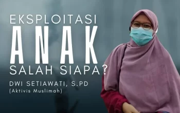 Eksploitasi Anak, Salah Siapa? 4 Eksploitasi Anak, Salah Siapa?