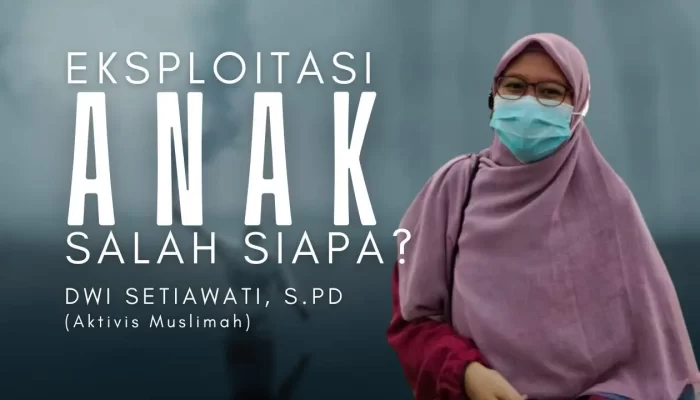Eksploitasi Anak, Salah Siapa?