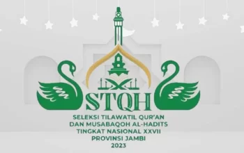 Seleksi Tilawatil Qur’an dan Hadits (STQH) XXVII Tingkat Nasional di Provinsi Jambi Tahun 2023