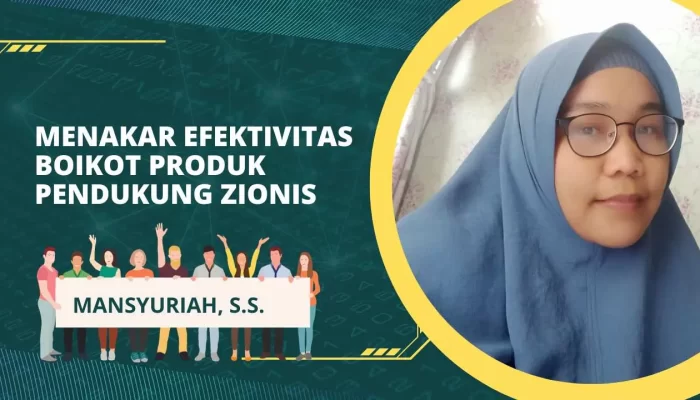 Menakar Efektivitas Boikot Produk Pendukung Zionis