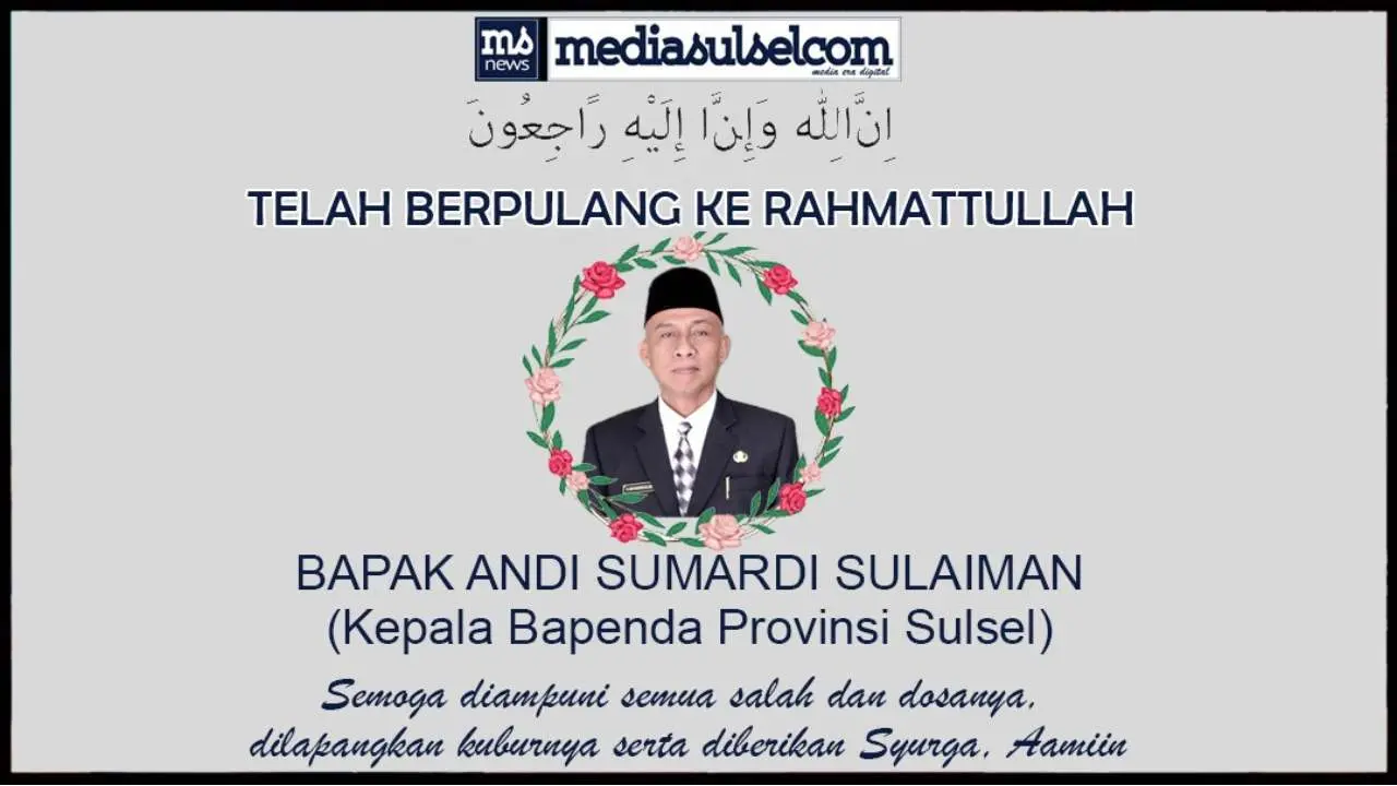 Inna lillahi wa inna ilaihi raji'un, Kepala Bapenda Sulsel Wafat