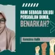 HAM sebagai Solusi Persoalan Dunia, Benarkah?