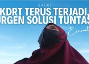 KDRT Terus Terjadi, Urgen Solusi Tuntas