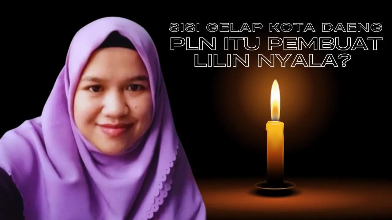 Sisi Gelap Kota Daeng, PLN Itu Pembuat Lilin Nyala?