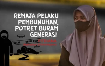 Remaja Pelaku Pembunuhan, Potret Buram Generasi 3 Remaja Pelaku Pembunuhan, Potret Buram Generasi