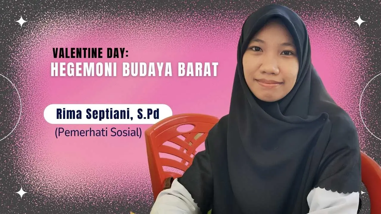 Valentine Day: Hegemoni Budaya Barat
