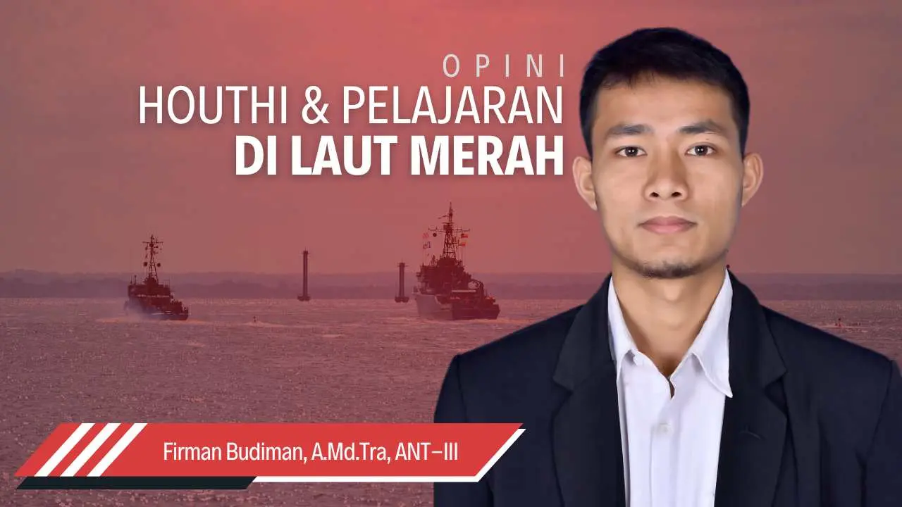 Houthi dan Pelajaran di Laut Merah