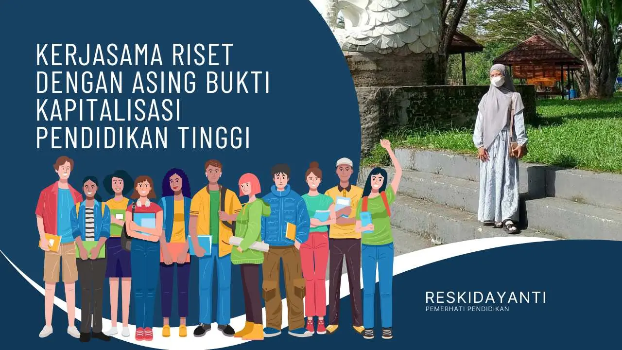 Kerjasama Riset dengan Asing Bukti Kapitalisasi Pendidikan Tinggi