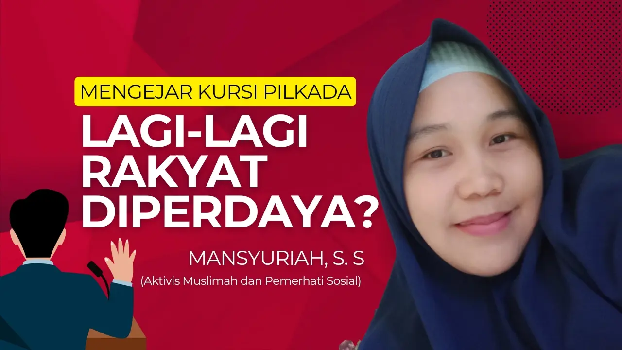 Mengejar Kursi Pilkada, Lagi-lagi Rakyat Diperdaya?