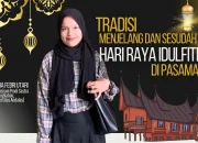 Tradisi Menjelang dan Sesudah Hari Raya Idulfitri di Pasaman