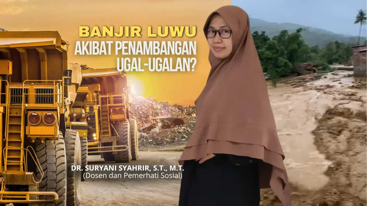 Banjir Luwu: Akibat Penambangan Ugal-Ugalan?