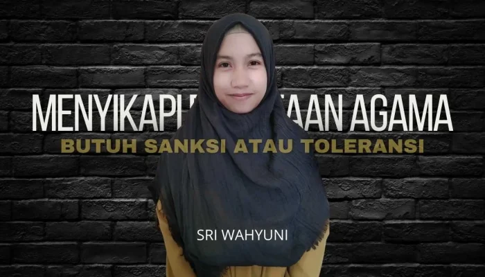 Menyikapi Penistaan Agama, Butuh Sanksi atau Toleransi?